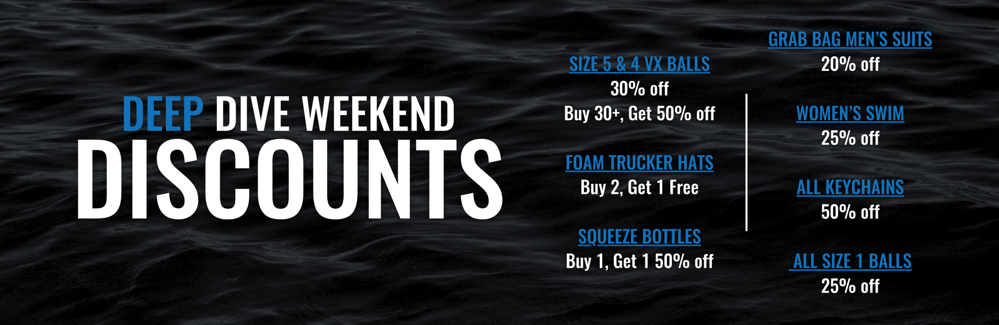 Deep Dive Weekend Discounts